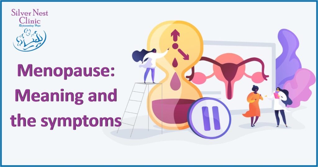 Menopause Meaning and the symptoms