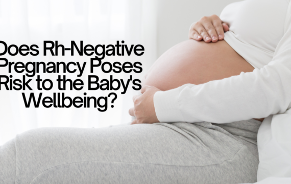 Does-Rh-Negative-Pregnancy-Poses-Risk-to-the-Babys-Wellbeing