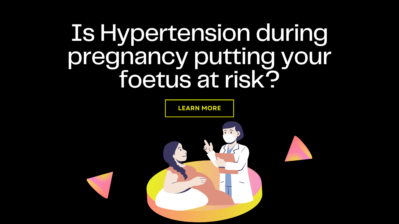 is-hypertension-during-pregnancy-putting-your-foetus-at-risk